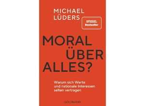 9783442317318 - Moral über alles? - Michael Lüders Kartoniert (TB)