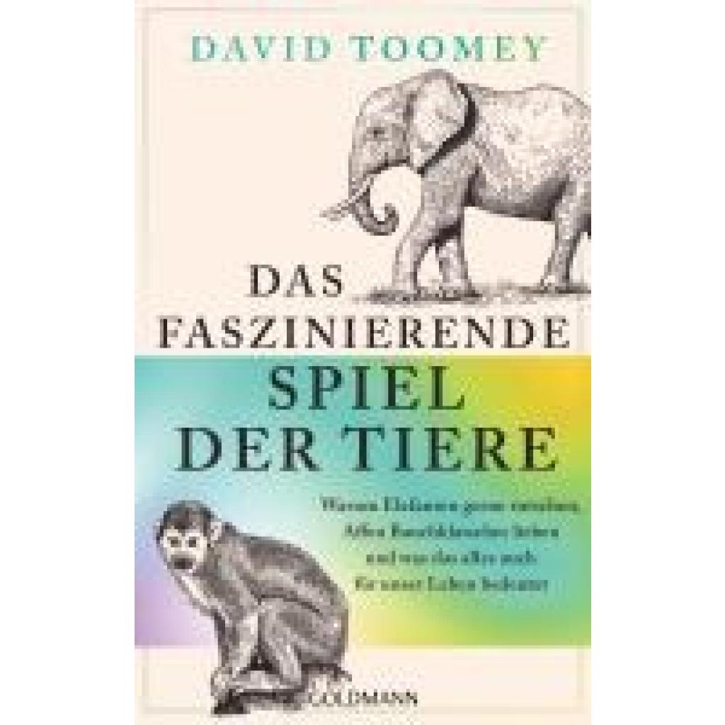 9783442317745 - Toomey David Das faszinierende Spiel der Tiere