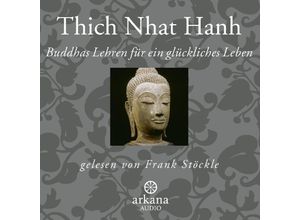 9783442335770 - Buddhas Lehren für ein glückliches Leben - Thich Nhat Hanh (Hörbuch)