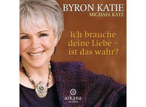 9783442339853 - Ich brauche deine Liebe - ist das wahr? 1 Audio-CD - Byron Katie Michael Katz (Hörbuch)