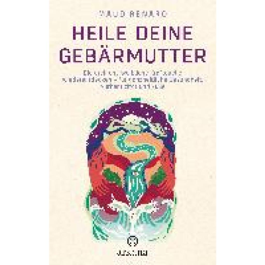 9783442342990 - Heile deine Gebärmutter - Maud Renard Gebunden