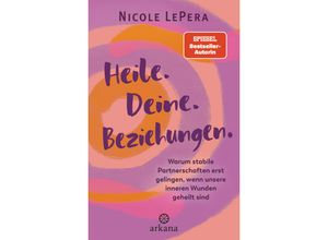 9783442343126 - Heile Deine Beziehungen - Nicole LePera Gebunden