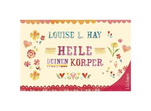 9783442345632 - Heile Deinen Körper - Louise Hay Gebunden