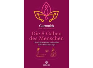 9783442345656 - Die 8 Gaben des Menschen - Gurmukh Kartoniert (TB)