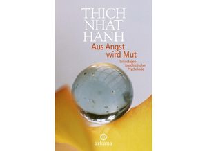 9783442345687 - Aus Angst wird Mut - Thich Nhat Hanh Kartoniert (TB)