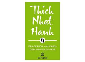 9783442345731 - Der Geruch von frisch geschnittenem Gras - Thich Nhat Hanh Gebunden