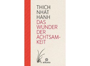 9783442345977 - Das Wunder der Achtsamkeit - Thich Nhat Hanh Leinen