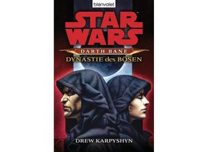 9783442375592 - Dynastie des Bösen   Star Wars - Darth Bane Bd3 - Drew Karpyshyn Taschenbuch