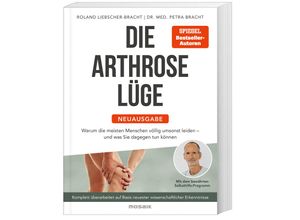 9783442394180 - Die Arthrose-Lüge - Neuausgabe - Petra Bracht Roland Liebscher-Bracht Kartoniert (TB)