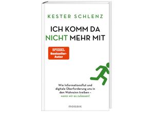 9783442394197 - Ich komm da nicht mehr mit - Kester Schlenz Gebunden