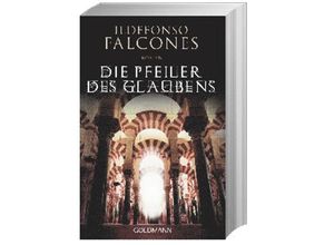 9783442477753 - Die Pfeiler des Glaubens - Ildefonso Falcones Kartoniert (TB)