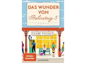 9783442490929 - Clare Pooley - GEBRAUCHT Das Wunder von Bahnsteig 5 Roman - Preis vom 13102023 050349 h