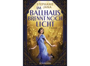 9783442491544 - Im Ballhaus brennt noch Licht - Stephanie Jana Taschenbuch