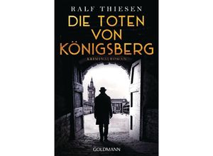 9783442492565 - Die Toten von Königsberg - Ralf Thiesen Taschenbuch