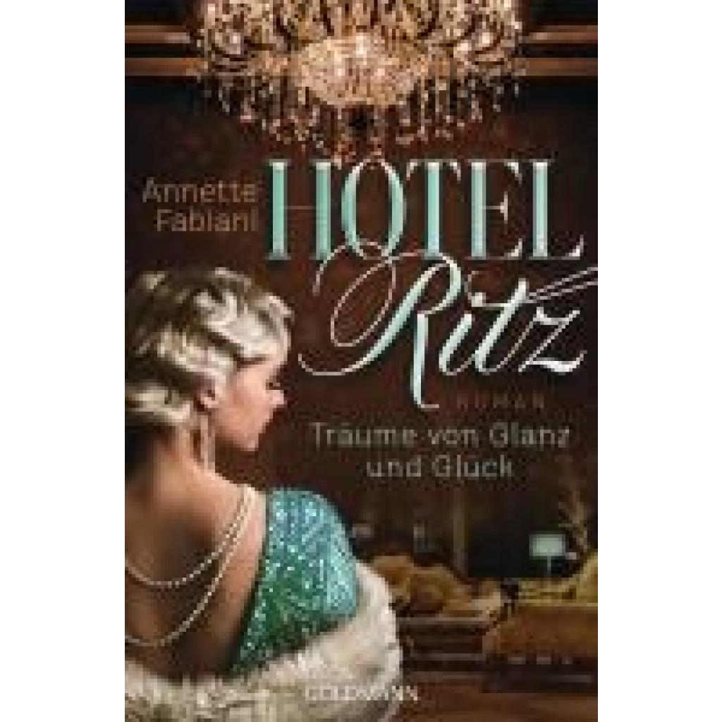 9783442492695 - Fabiani Annette Hotel Ritz Träume von Glanz und Glück