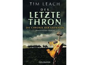 9783442493791 - Der letzte Thron   Die Chronik der Sarmaten Bd3 - Tim Leach Taschenbuch