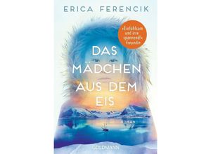 9783442494750 - Das Mädchen aus dem Eis - Erica Ferencik Taschenbuch