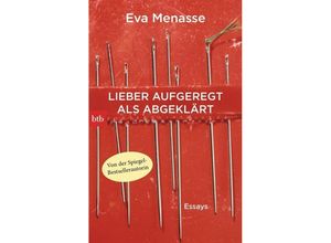 9783442713721 - Lieber aufgeregt als abgeklärt - Eva Menasse Taschenbuch