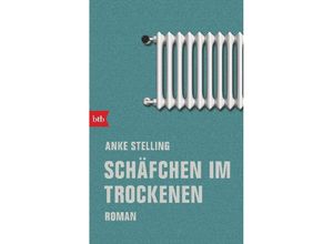 9783442719716 - Anke Stelling - GEBRAUCHT Schäfchen im Trockenen Roman - Preis vom 05072023 043534 h