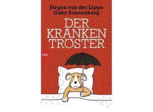 9783442748587 - Der Krankentröster - Jürgen von der Lippe Gaby Sonnenberg Kartoniert (TB)