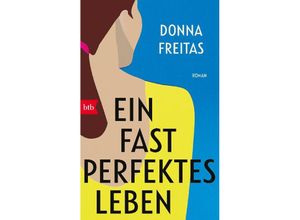 9783442770991 - Ein fast perfektes Leben - Donna Freitas Taschenbuch