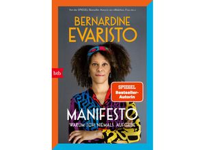 9783442772599 - Manifesto Warum ich niemals aufgebe - Bernardine Evaristo Taschenbuch