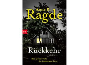 9783442772629 - Rückkehr   Die Lügenhaus-Serie Bd6 - Anne B Ragde Taschenbuch