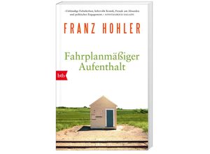 9783442773688 - Fahrplanmäßiger Aufenthalt - Franz Hohler Taschenbuch