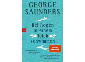 9783442773725 - Bei Regen in einem Teich schwimmen - George Saunders Taschenbuch