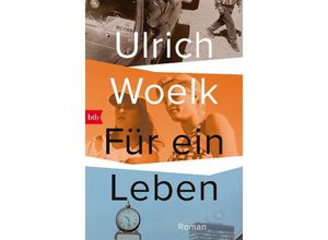 9783442773886 - Für ein Leben - Ulrich Woelk Taschenbuch