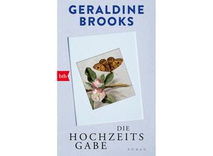 9783442773978 - Die Hochzeitsgabe - Geraldine Brooks Taschenbuch