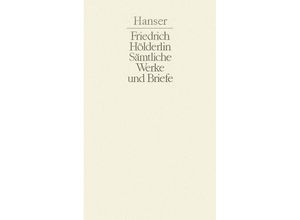 9783446172593 - Sämtliche Werke und Briefe - Friedrich Hölderlin Leinen