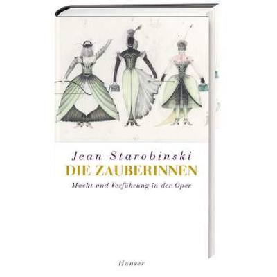 9783446208438 - Die Zauberinnen - Macht und Verführung in der Oper