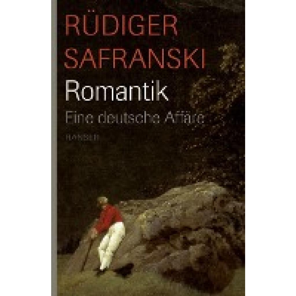 9783446209442 - Safranski Rüdiger Romantik Eine deutsche Affäre