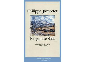 9783446209657 - Fliegende Saat - Philippe Jaccottet Kartoniert (TB)