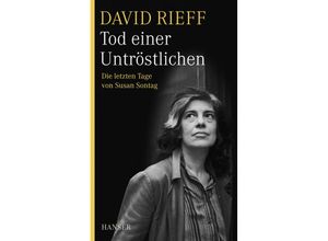 9783446235229 - Tod einer Untröstlichen - David Rieff Gebunden