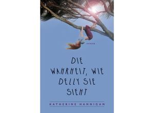 9783446245136 - Die Wahrheit wie Delly sie sieht - Katherine Hannigan Gebunden