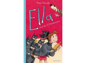 9783446250857 - Ella und die 12 Heldentaten   Ella Bd12 - Timo Parvela Gebunden