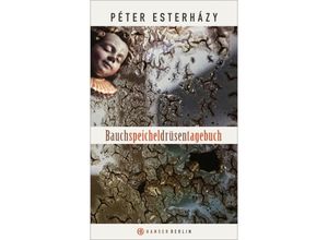 9783446255449 - Bauchspeicheldrüsentagebuch - Péter Esterházy Gebunden