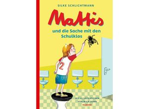 9783446262218 - Mattis und die Sache mit den Schulklos   Mattis Bd2 - Silke Schlichtmann Gebunden