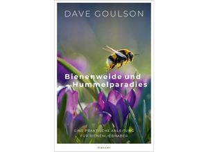 9783446269293 - Bienenweide und Hummelparadies - Dave Goulson Gebunden