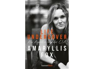 9783446270596 - Life Undercover - Amaryllis Fox Kartoniert (TB)