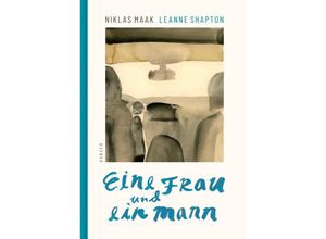 9783446272767 - Eine Frau und ein Mann - Niklas Maak Leanne Shapton Gebunden