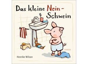 9783446273191 - Das kleine Nein-Schwein - Henrike Wilson Gebunden