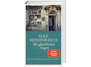 9783446273955 - Ihr glücklichen Augen - Elke Heidenreich Gebunden