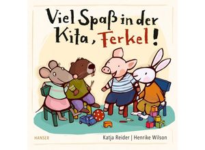 9783446274341 - Viel Spaß in der Kita Ferkel! - Katja Reider Henrike Wilson Gebunden