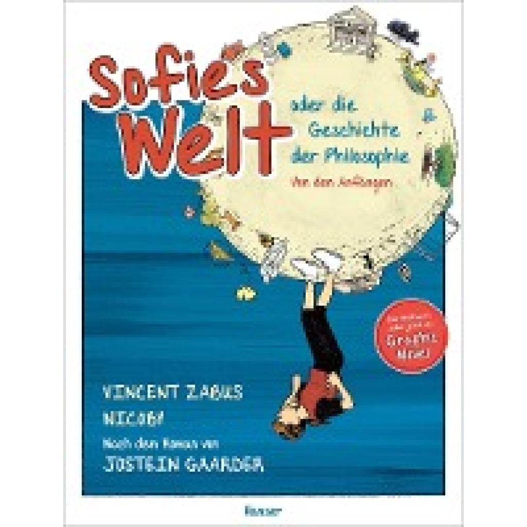 9783446274709 - Sofies Welt oder die Geschichte der Philosophie - Von den Anfängen - Vincent Zabus Nicoby Gebunden 9783446274709 - Sofies Welt oder die Geschichte der Philosophie - Von den Anfängen - Vincent Zabus Nicoby Gebunden