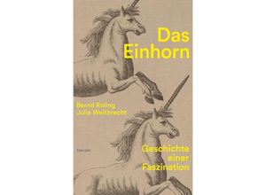 9783446276109 - Das Einhorn - Bernd Roling Julia Weitbrecht Gebunden