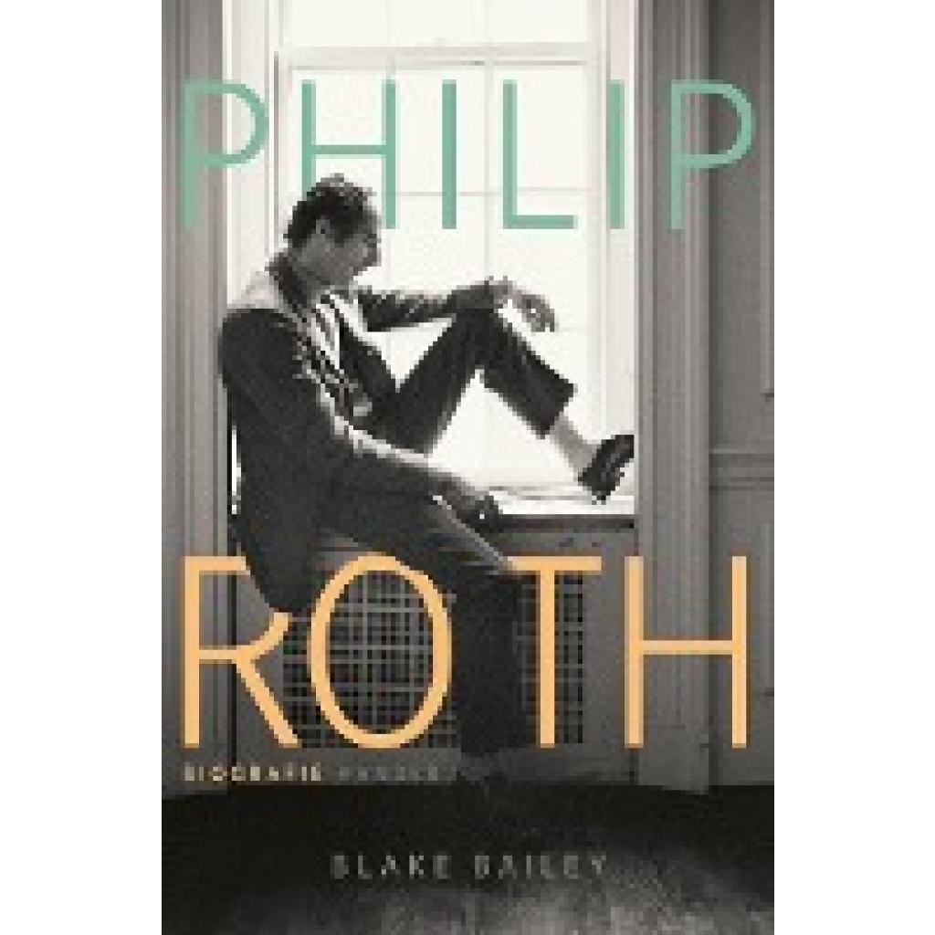 9783446276123 - Bailey Blake Philip Roth