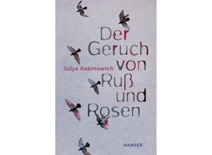 9783446277137 - Der Geruch von Ruß und Rosen - Julya Rabinowich Kartoniert (TB)